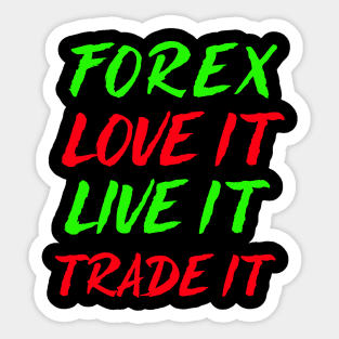 Forex love It Live It Trade It Sticker